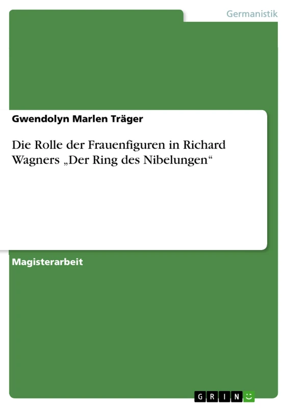 Die Rolle der Frauenfiguren in Richard Wagners "Der Ring des Nibelungen" - Image 1