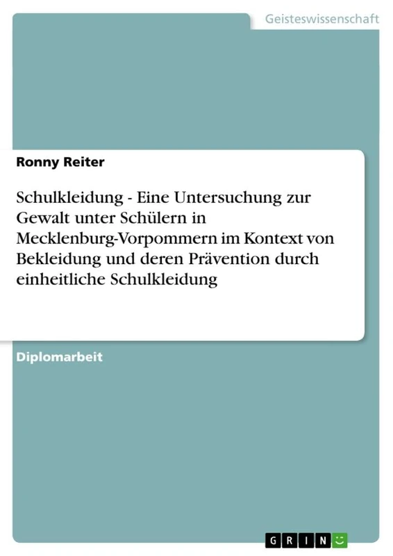 Schulkleidung - Eine Untersuchung zur Gewalt unter Schülern in Mecklenburg-Vorpommern im Kontext von Bekleidung und deren Prävention durch einheitliche Schulkleidung - Image 1