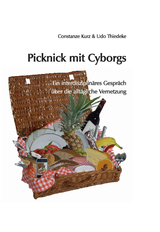 Picknick mit Cyborgs: Ein interdisziplinäres Gespräch über die alltägliche Vernetzung - Image 1
