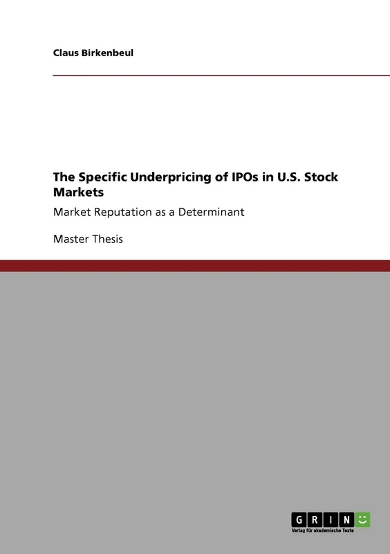 The Specific Underpricing of IPOs in U.S. Stock Markets: Market Reputation as a Determinant