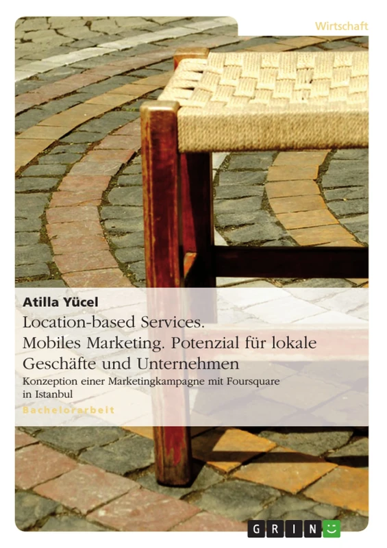 Location-based Services. Mobiles Marketing. Potenzial für lokale Geschäfte und Unternehmen: Konzeption einer Marketingkampagne mit Foursquare in Istanbul - Image 1
