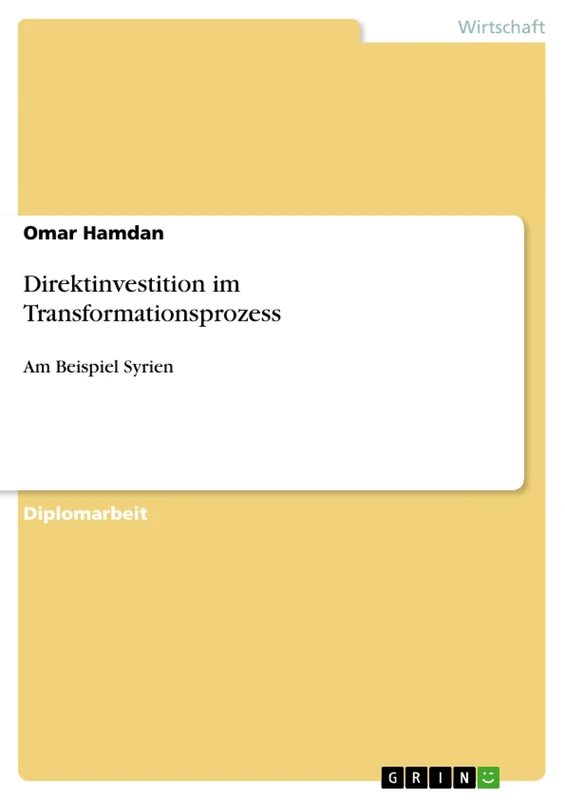 Direktinvestition im Transformationsprozess: Am Beispiel Syrien