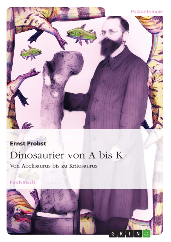 GRIN Verlag Dinosaurier von A bis K - Palaeontology Book