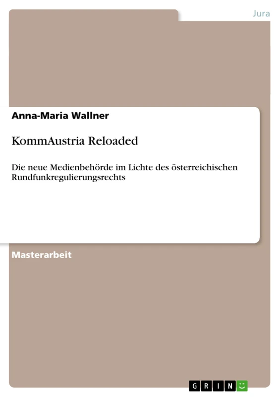 KommAustria Reloaded: Die neue Medienbehörde im Lichte des österreichischen Rundfunkregulierungsrechts - Image 1