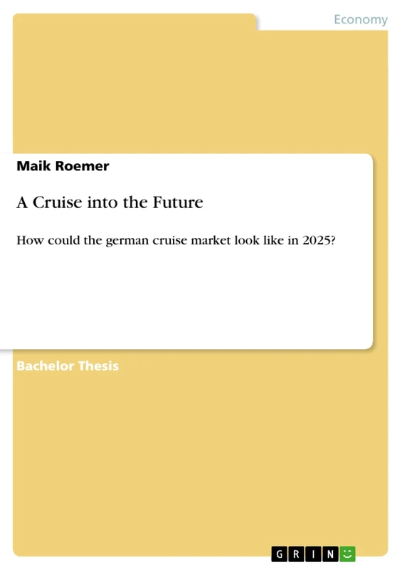 A Cruise into the Future: How could the german cruise market look like in 2025?