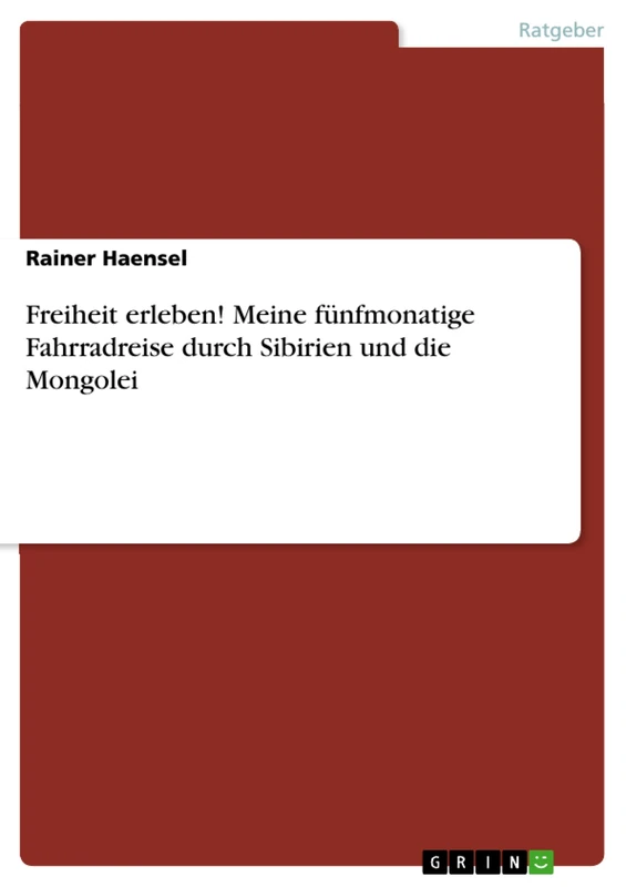 Freiheit erleben! Meine fünfmonatige Fahrradreise durch Sibirien und die Mongolei - Image 1
