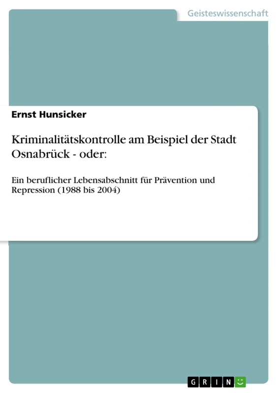 Kriminalitätskontrolle am Beispiel der Stadt Osnabrück - oder: Ein beruflicher Lebensabschnitt für Prävention und Repression (1988 bis 2004) - Image 1