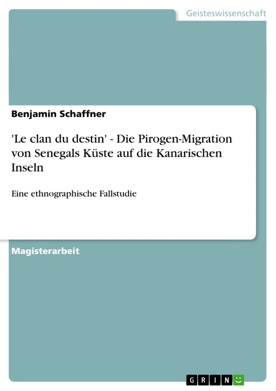 'Le clan du destin' - Die Pirogen-Migration von Senegals Küste auf die Kanarischen Inseln: Eine ethnographische Fallstudie - Image 1