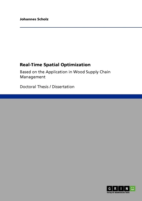 Real-Time Spatial Optimization: Based on the Application in Wood Supply Chain Management