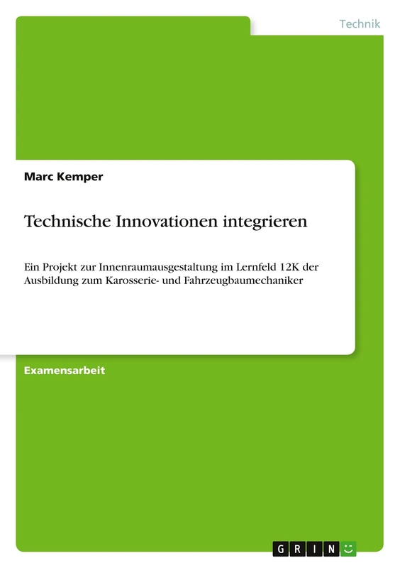 Technische Innovationen integrieren: Ein Projekt zur Innenraumausgestaltung im Lernfeld 12K der Ausbildung zum Karosserie- und Fahrzeugbaumechaniker - Image 1