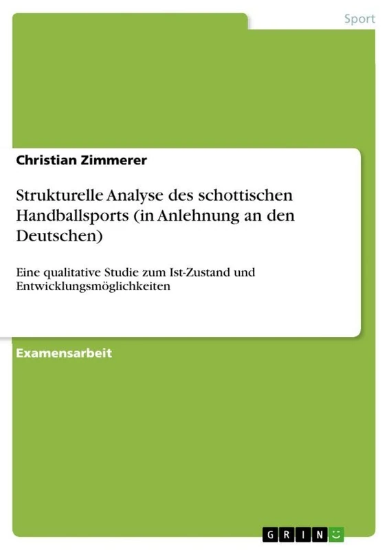 Strukturelle Analyse des schottischen Handballsports (in Anlehnung an den Deutschen): Eine qualitative Studie zum Ist-Zustand und Entwicklungsmöglichkeiten - Image 1