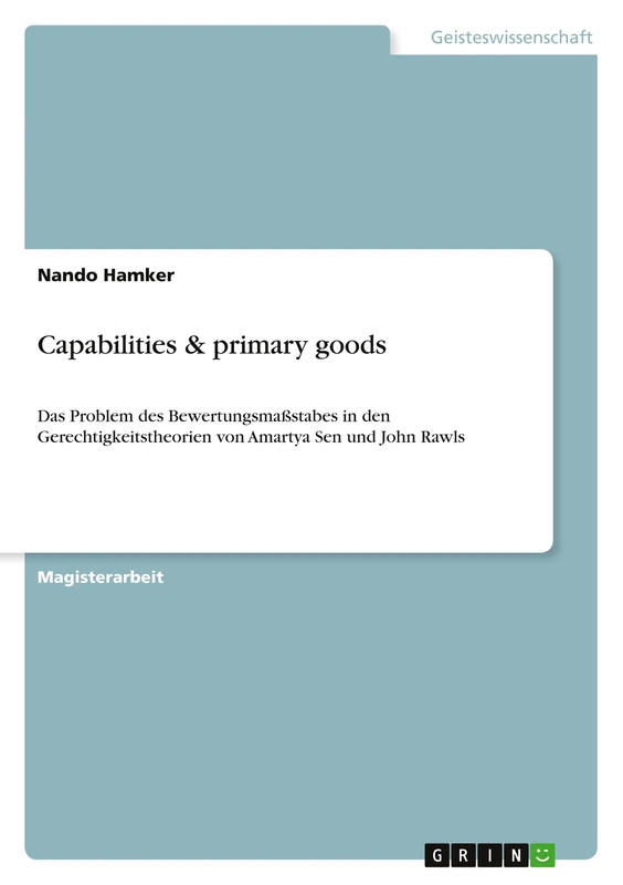 Capabilities & primary goods: Das Problem des Bewertungsmaßstabes in den Gerechtigkeitstheorien von Amartya Sen und John Rawls - Image 1
