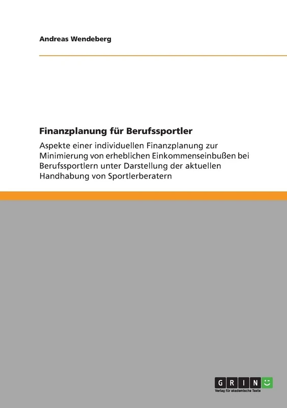 Finanzplanung für Berufssportler: Aspekte einer individuellen Finanzplanung zur Minimierung von Einkommenseinbußen bei Berufssportlern