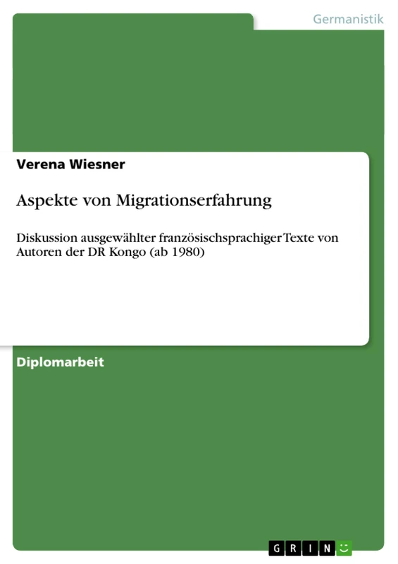 Aspekte von Migrationserfahrung: Diskussion ausgewählter französischsprachiger Texte von Autoren der DR Kongo (ab 1980) - Image 1