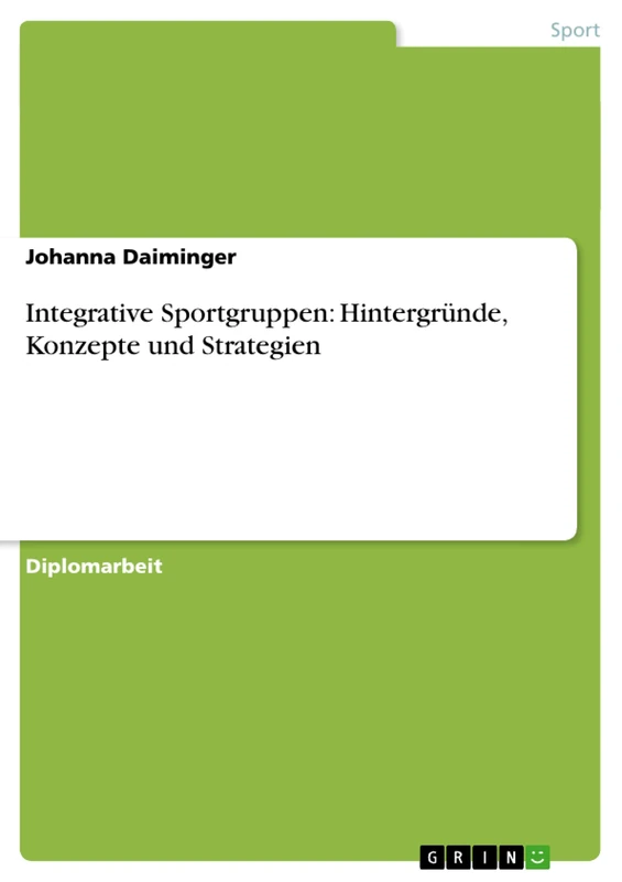 Integrative Sportgruppen: Hintergründe, Konzepte und Strategien