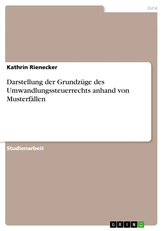 Darstellung der Grundzüge des Umwandlungssteuerrechts anhand von Musterfällen - Image 1