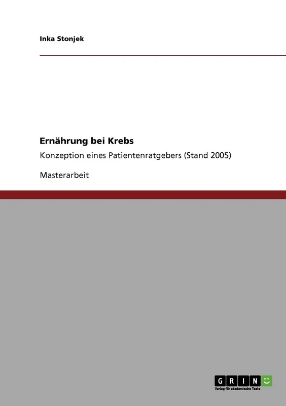 Ernährung bei Krebs: Konzeption eines Patientenratgebers (Stand 2005)