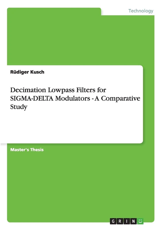 Decimation Lowpass Filters for SIGMA-DELTA Modulators - A Comparative Study