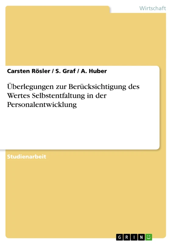 Überlegungen zur Berücksichtigung des Wertes Selbstentfaltung in der Personalentwicklung