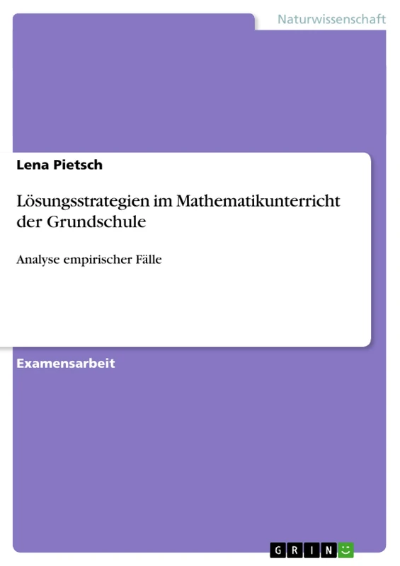 Lösungsstrategien im Mathematikunterricht der Grundschule: Analyse empirischer Fälle