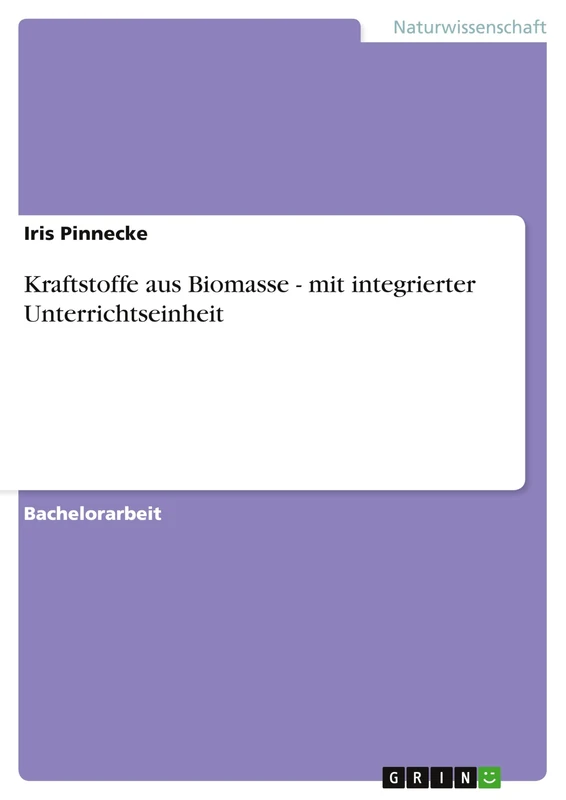 Kraftstoffe aus Biomasse - mit integrierter Unterrichtseinheit