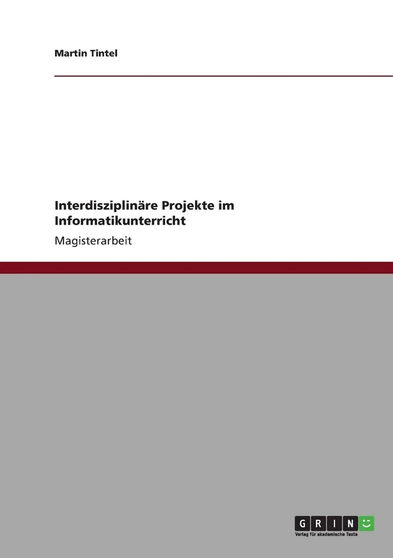 Interdisziplinäre Projekte im Informatikunterricht
