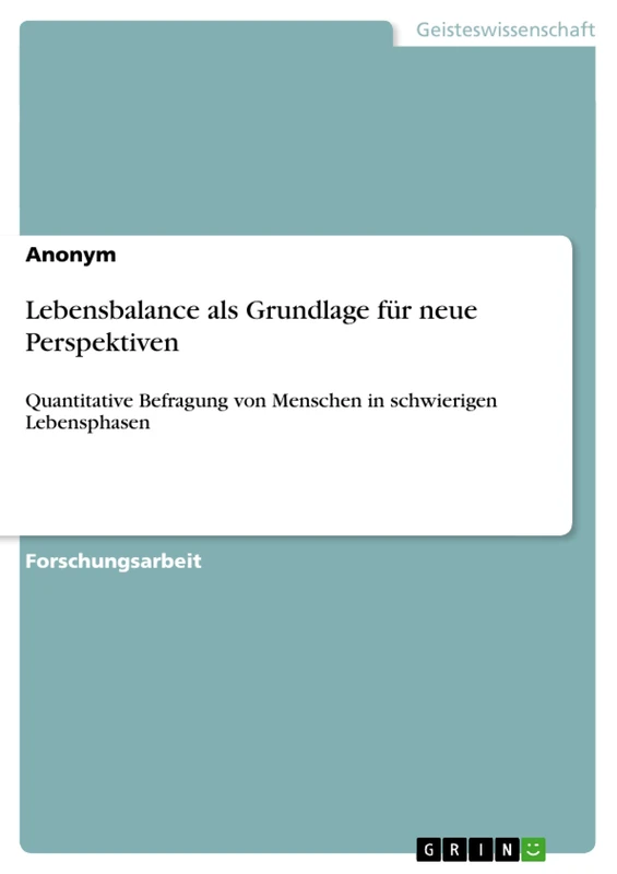 Lebensbalance als Grundlage für neue Perspektiven: Quantitative Befragung von Menschen in schwierigen Lebensphasen - Image 1