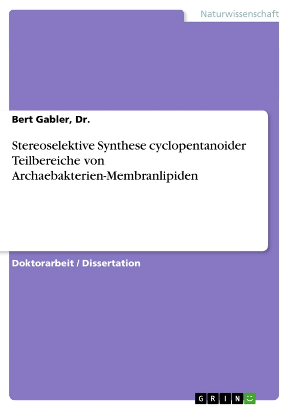 Stereoselektive Synthese cyclopentanoider Teilbereiche von Archaebakterien-Membranlipiden - Image 1