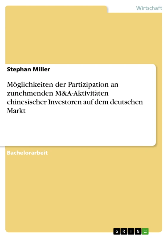 Möglichkeiten der Partizipation an zunehmenden M&A-Aktivitäten chinesischer Investoren auf dem deutschen Markt