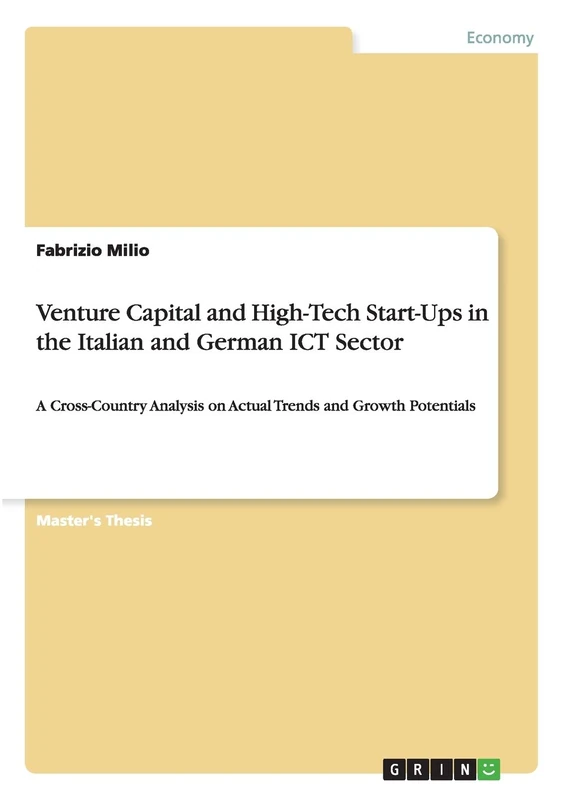 Venture Capital and High-Tech Start-Ups in the Italian and German ICT Sector: A Cross-Country Analysis on Actual Trends and Growth Potentials