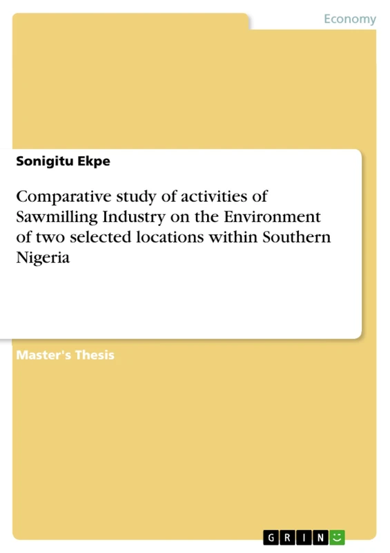 Comparative study of activities of Sawmilling Industry on the Environment of two selected locations within Southern Nigeria