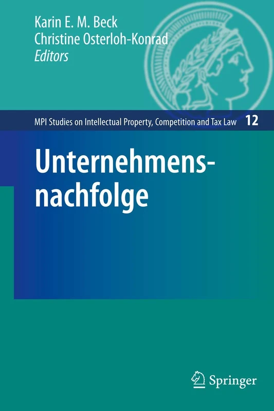 Unternehmensnachfolge: 12 (MPI Studies on Intellectual Property and Competition Law, 12)