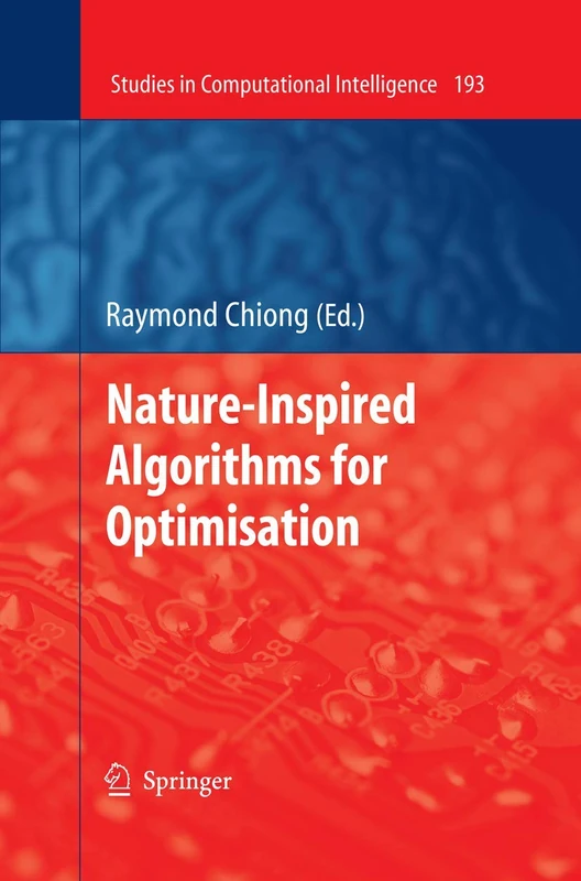 Nature-Inspired Algorithms for Optimisation: 193 (Studies in Computational Intelligence, 193)