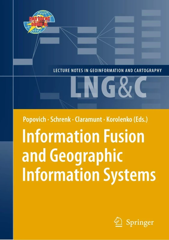 Information Fusion and Geographic Information Systems: Proceedings of the Fourth International Workshop, 17-20 May 2009 (Lecture Notes in Geoinformation and Cartography)