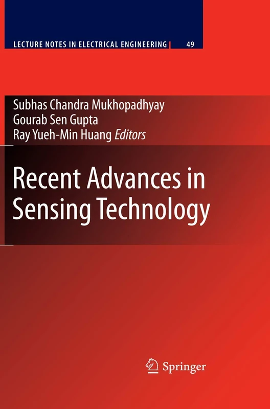 Recent Advances in Sensing Technology: 49 (Lecture Notes in Electrical Engineering, 49)