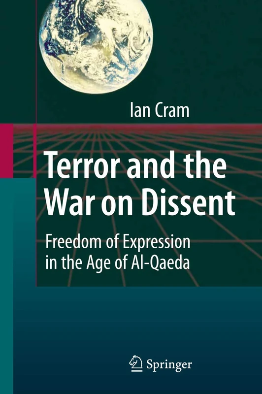 Terror and the War on Dissent: Freedom of Expression in the Age of Al-Qaeda