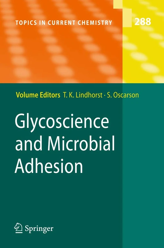 Glycoscience and Microbial Adhesion: 288 (Topics in Current Chemistry, 288)