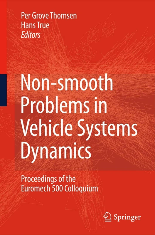 Non-smooth Problems in Vehicle Systems Dynamics: Proceedings of the Euromech 500 Colloquium