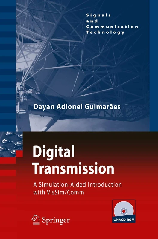 Digital Transmission: A Simulation-Aided Introduction with VisSim/Comm (Signals and Communication Technology)