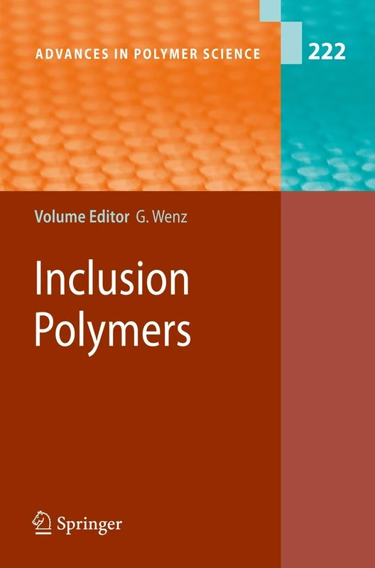 Inclusion Polymers: 222 (Advances in Polymer Science, 222)