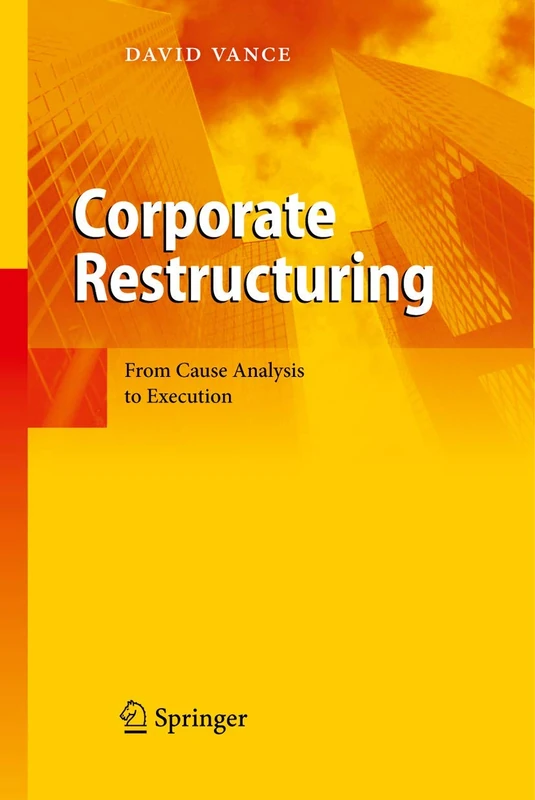 Corporate Restructuring: From Cause Analysis to Execution