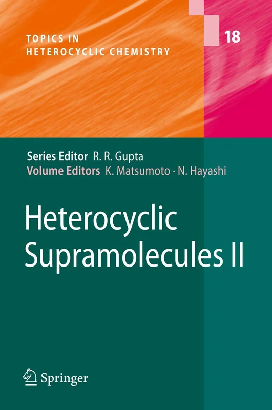 Heterocyclic Supramolecules II: 18 (Topics in Heterocyclic Chemistry, 18)