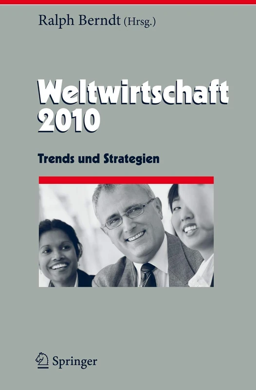 Weltwirtschaft 2010: Trends und Strategien: 15 (Herausforderungen an das Management, 15)