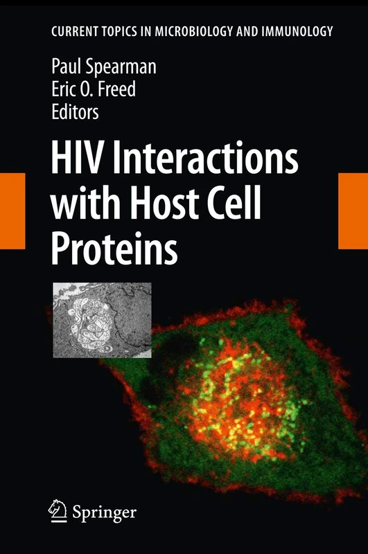 HIV Interactions with Host Cell Proteins: 339 (Current Topics in Microbiology and Immunology, 339)