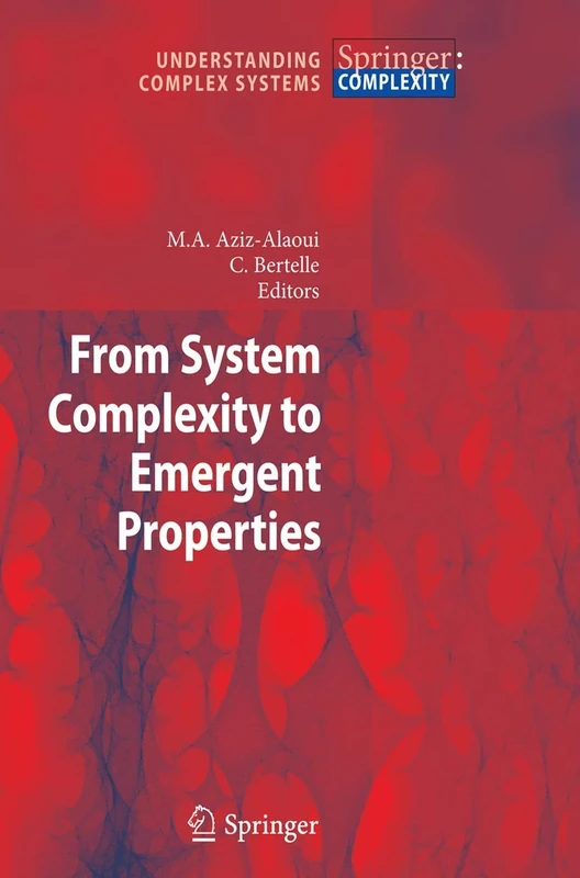 From System Complexity to Emergent Properties (Understanding Complex Systems)