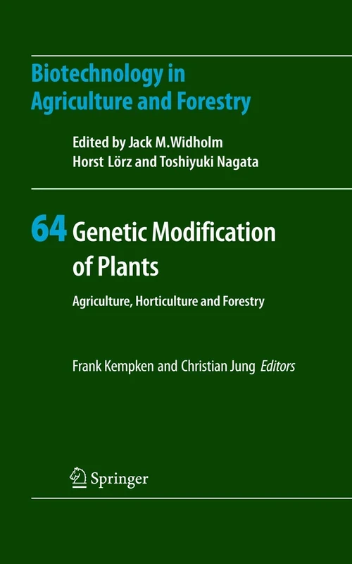 Genetic Modification of Plants: Agriculture, Horticulture and Forestry: 64 (Biotechnology in Agriculture and Forestry, 64)