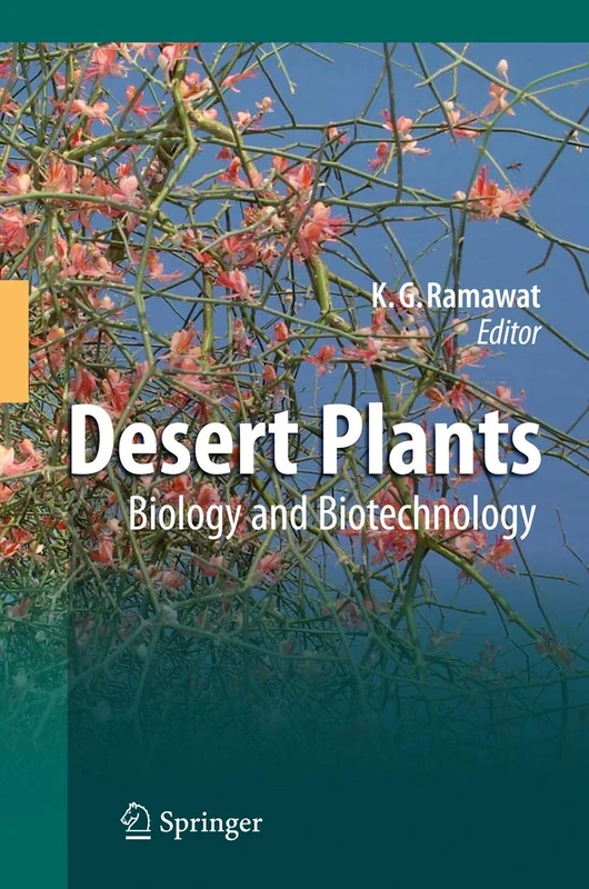 Desert Plants: Biology and Biotechnology