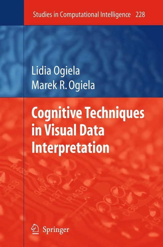 Cognitive Techniques in Visual Data Interpretation: 228 (Studies in Computational Intelligence, 228)