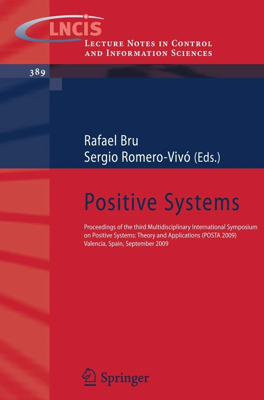 Positive Systems: Proceedings of the third Multidisciplinary International Symposium on Positive Systems: Theory and Applications (POSTA 09) Valencia, ... in Control and Information Sciences, 389) - Image 1