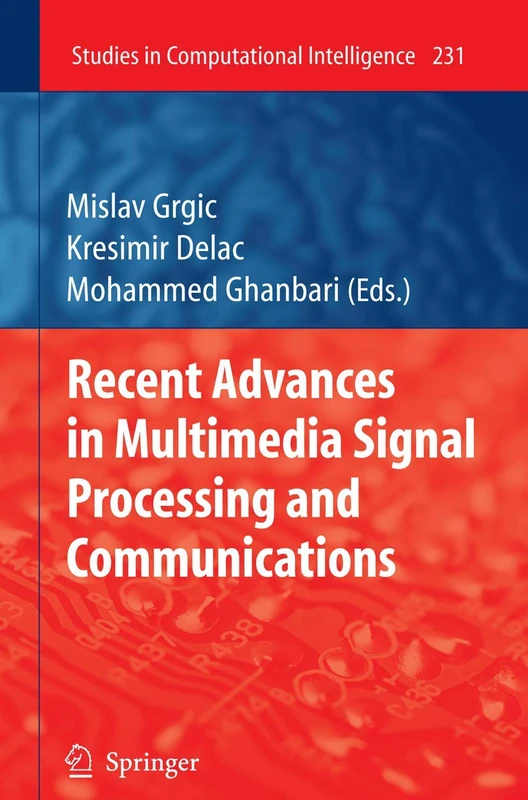Recent Advances in Multimedia Signal Processing and Communications: 231 (Studies in Computational Intelligence, 231)